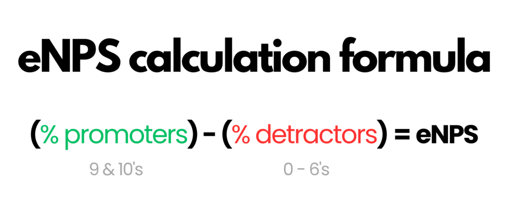 eNPS calculation formula = % promoters - % detractors